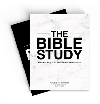 The Bible Study: A One-Year Study of the Bible and How It Relates to You (Old & New Testament)  -     By: Zach Windahl

