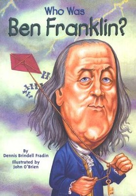 Who Was Benjamin Franklin?  -     By: Dennis Fradin, John O'Brien
