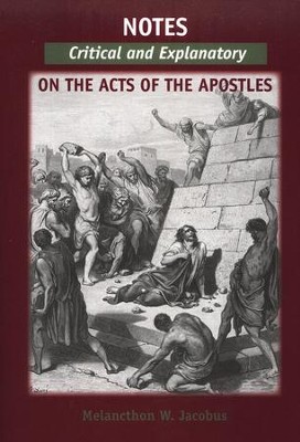 Notes, Critical and Explanatory of the Acts of the Apostles: Melancthon ...