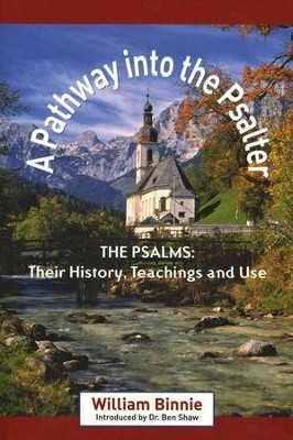 A Pathway into the Psalter  -     By: William Binnie
