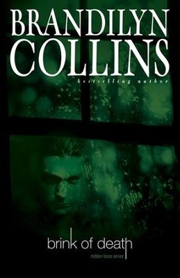 Brink of Death, Hidden Faces Series #1   -     By: Brandilyn Collins
