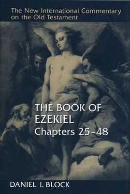 Book of Ezekiel, Chapters 25-48: New International Commentary on the Old Testament   -     By: Daniel Block
