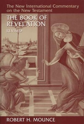 Book of Revelation, Revised: New International Commentary on The New Testament    -     By: Robert Mounce
