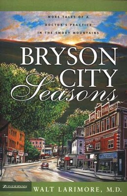 Bryson City Seasons    -     By: Walt Larimore M.D.
