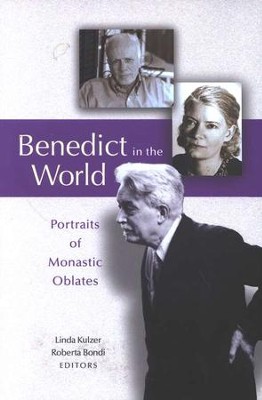 Benedict in the World: Portraits of Monastic Oblates  -     Edited By: Linda Kulzer, Roberta Bondi

