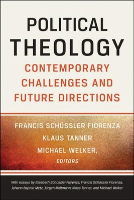 Political Theology: Contemporary Challenges and Future Directions ...