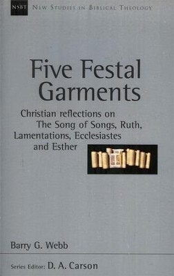 Five Festal Garments    -     By: Barry G. Webb
