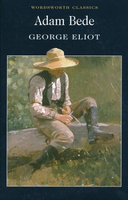 Analysis Of George Eliot s Adam Bede