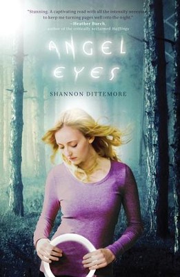 Angel Eyes - eBook  -     By: Shannon Dittemore

