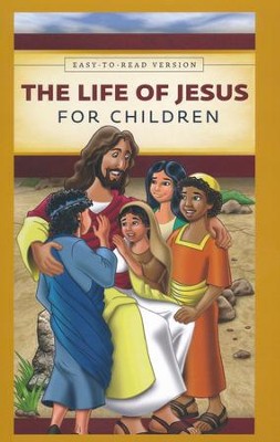 The Life of Jesus for Children: 9781628263138 - Christianbook.com