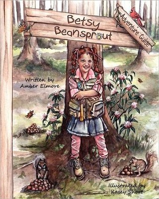 Betsy Beansprout Adventure Guide   -     By: Amber Elmore, Kasey Short
