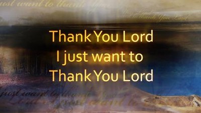 Thank You Lord Alternate Version Lyric Video Sd Music Download Don Moen Christianbook Com thank you lord alternate version lyric video sd music download