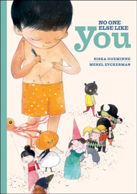 No One Else like You  -     By: Siska Goeminne
    Illustrated By: Merel Eyckerman
