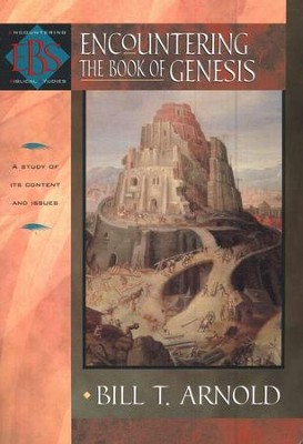 Encountering the Book of Genesis   -     By: Bill T. Arnold

