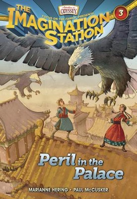 Adventures in Odyssey The Imagination Station &reg; #3: Peril in the Palace  -     By: Marianne Hering, Paul McCusker
