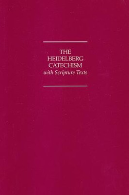 The Heidelberg Catechism with Scripture Texts: Katechismus Heidelberd ...
