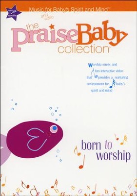 The Praise Baby Collection: Born to Worship DVD   - 