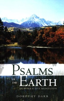 Psalms of the Earth: An Interactive Meditation  -     By: Dorothy Darr
