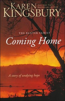 Coming Home: A Story of Undying Hope   -     By: Karen Kingsbury
