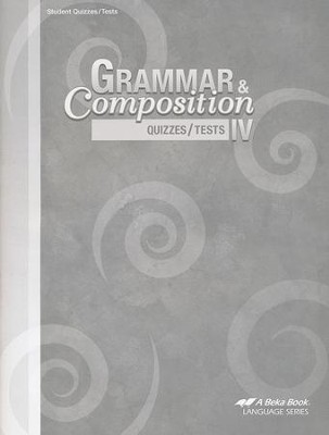 Abeka Grammar & Composition IV Quizzes/Tests   - 