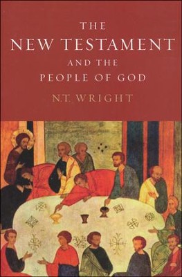 The New Testament and the People of God   -     By: N.T. Wright
