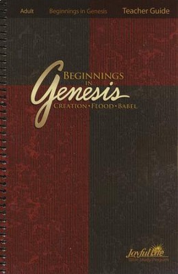 Beginnings in Genesis Ch. 1-11: Creation, Flood, Babel Adult Bible Study Teacher Guide  - 