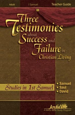 Samuel, Saul, David: Three Testimonies About Success and Failure, Youth 2 to Adult, Teacher's Guide  - 