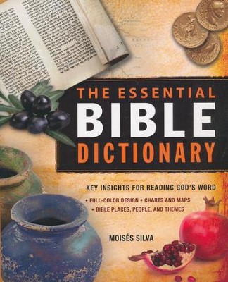 Essential Bible Dictionary: Key Insights for Reading Gods Word  -     By: Moises Silva
