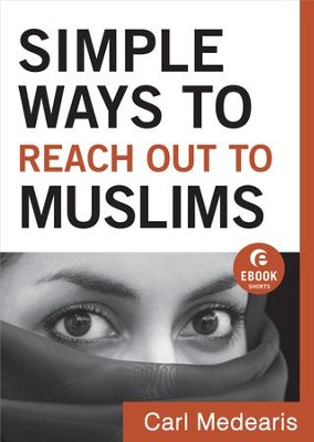 Simple Ways to Reach Out to Muslims - eBook  -     By: Carl Medearis
