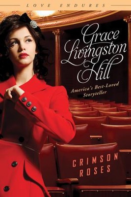 Crimson Roses - eBook  -     By: Grace Livingston Hill
