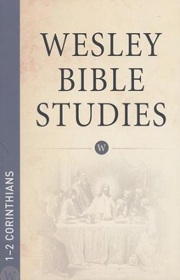1-2 Corinthians: Wesley Bible Studies    - 
