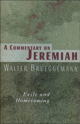 Commentary on Jeremiah   Exile and Homecoming  -     By: Walter Brueggemann
