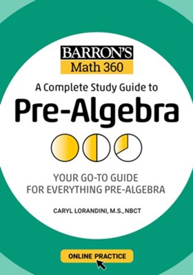 Barron's Math 360: A Complete Study Guide to Pre-Algebra with Online Practice  -     By: Caryl Lorandini M.S., NBCT
