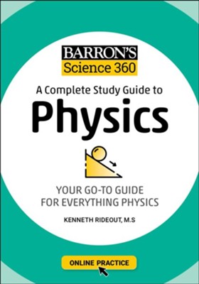 Barron's Science 360: A Complete Study Guide to Physics with Online Practice  -     By: Kenneth Rideout M.S.
