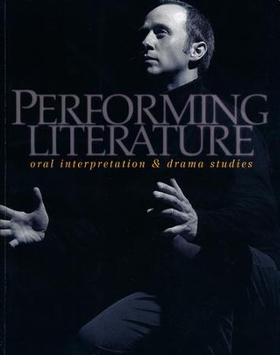 BJU Press Speech and Drama, Performing Literature  Student Text (Updated Copyright)  - 