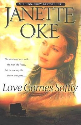 Love Comes Softly   -     By: Janette Oke
