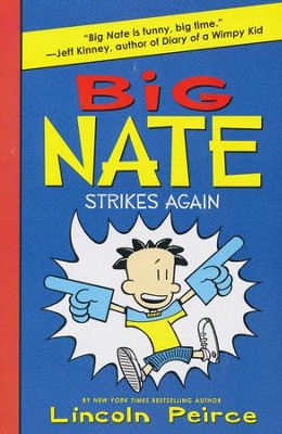 Big Nate Strikes Again   -     By: Lincoln Peirce
    Illustrated By: Lincoln Peirce
