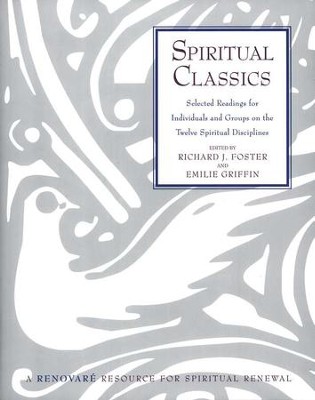 Spiritual Classics   -     Edited By: Richard J. Foster, Emilie Griffin
