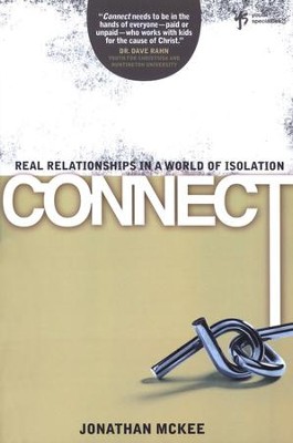 Connect: Real Relationships in a World of Isolation   -     By: Jonathan McKee
