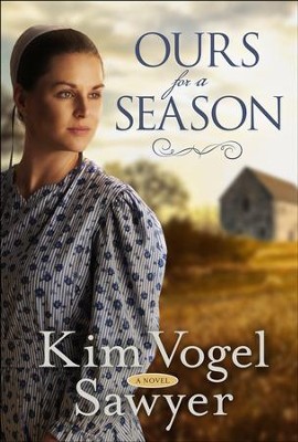 Ours for a Season  -     By: Kim Vogel Sawyer
