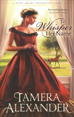 To Whisper Her Name #1   -     By: Tamera Alexander
