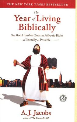 The Year of Living Biblically   -     By: A.J. Jacobs
