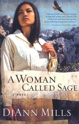 A Woman Called Sage  -     By: DiAnn Mills
