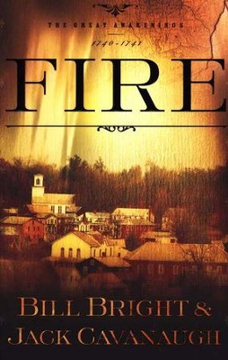 Fire, The Great Awakening Series #2: Bill Bright, Jack Cavanaugh ...