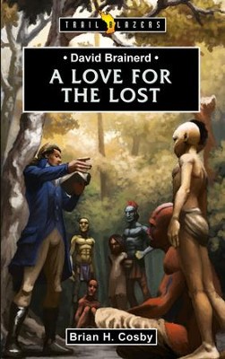 David Brainerd: A Love for the Lost - eBook  -     By: Brian Cosby
