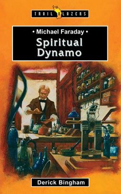 Michael Faraday: Spiritual Dynamo - eBook  -     By: Derick Bingham
