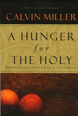 A Hunger for the Holy   -     By: Calvin Miller

