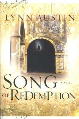 Song of Redemption, Chronicles of the King Series #2   -     By: Lynn Austin
