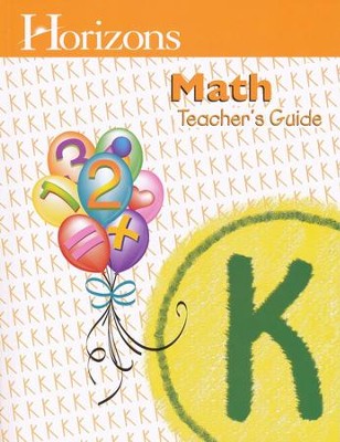 Horizons Math Grade K Teacher's Guide   - 