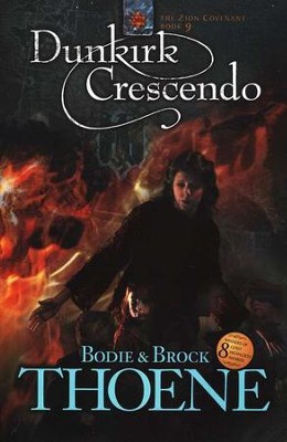 Dunkirk Crescendo, Zion Covenant Series #9   -     By: Bodie Thoene, Brock Thoene
